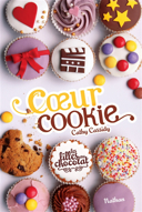 Les filles au chocolat, vol. 6 : coeur cookie /