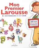 Mon premier Larousse : le dictionnaire des 4-7 ans /