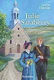 Les chroniques de Chambly, vol. 2 : Julie et Salaberry /