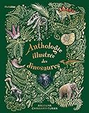 Anthologie illustrée des dinosaures /
