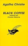 Black Coffee : roman / Agatha Christie. Traduit de l'anglais par Jean-Michel Alamagny.