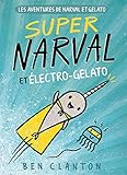Super Narval et Électro-Gelato /