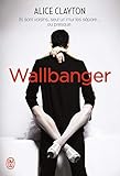 Wallbanger, [vol. 1] /