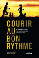Courir au bon rythme, vol. 1 / Jean-Yves Cloutier, Michel Gauthier.