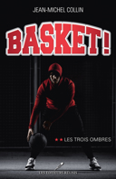 Basket! , vol. 2 : les trois ombres /
