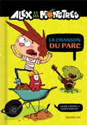 Alex et les monstres, vol. 3 : la chanson du parc /