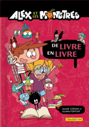 Alex et les monstres, vol. 6 : de livre en livre /