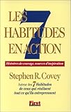 Les 7 habitudes en action : histoires de courage, sources d'inspiration / Stephen R. Covey. Traduit de l'anglais (Etats-Unis) par Maxime Chavanne.
