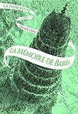 La passe-miroir, vol. 3 : la mémoire de Babel /