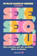 Sexe, sexo, sexu! : idées nouvelles pour des sexualités libres et joyeuses /