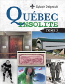 Québec insolite. Tome 3 /