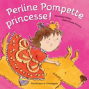 Perline Pompette, princesse! /