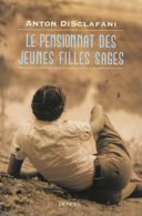 Le pensionnat des jeunes filles sages : roman /