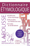 Dictionnaire étymologique & historique du français /