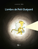 L'ombre de Petit Guépard /