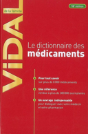 Vidal de la famille : le dictionnaire des médicaments / [[équipe rédactionnelle, Dominique Dupagne ... et al. ; sous la direction du docteur Jean-François Forget].