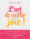 L'art de vieillir dans la joie! /