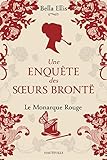 Une enquête des soeurs Brontë, vol. 3 : le monarque rouge /