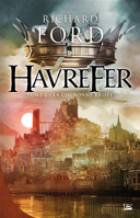 Havrefer, vol. 2 : la couronne brisée /