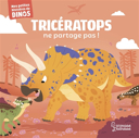 Tricératops ne partage pas! /