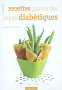 Recettes gourmandes pour les diabétiques : diabète de type 2 /