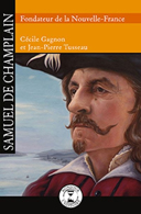 Samuel de Champlain : fondateur de la Nouvelle-France /