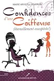 Confidences d'une coiffeuse (éternellement exaspérée!), [vol. 3] /