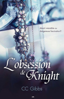 Tout ou rien, vol. 2 : l'obsession de Knight /