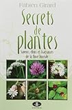 Secrets de plantes : [saveurs, élixirs et fragrances de la flore boréale] /