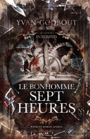 Le Bonhomme Sept Heures /