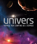 Univers : voyage aux confins de l'espace /