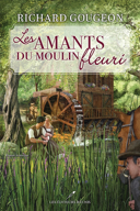 Les amants du moulin fleuri /