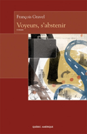 Voyeurs, s'abstenir : roman /