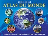 L'atlas du monde [document cartographique] : livre animé / [Jen Green ; traducteur, François Marceaux]