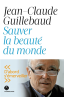 Sauver la beauté du monde /