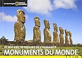 Monuments du monde (Les chronologies National Geographic)