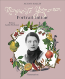 Marguerite Yourcenar : portrait intime /