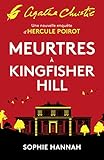 Meurtres à Kingfisher Hill : une nouvelle enquête d'Hercule Poirot /