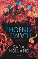 Havenfall, vol. 2 : Phoenix flame /