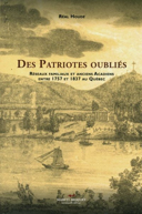 Des Patriotes oubliés : réseaux familiaux et anciens Acadiens entre 1757 et 1837 au Québec /