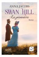 Swan Hill, vol. 1 : les pionniers, partie 2 [texte (gros caractères)] /