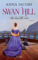 Swan Hill, vol. 2 : au bout du rêve /