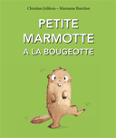 Petite Marmotte a la bougeotte /