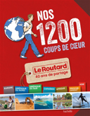 Nos 1200 coups de coeur : l'indispensable pour choisir sa prochaine destination... /