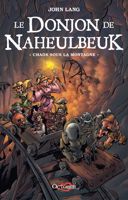 Le donjon de Naheulbeuk, [vol. 4] : chaos sous la montagne /