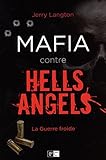 Mafia contre Hells Angels : la guerre froide /