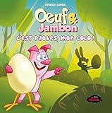 Oeuf & Jambon : c'est Pâques, mon coco ! /