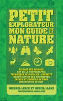 Petit explorateur : mon guide de la nature /