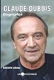 Claude Dubois : biographie /