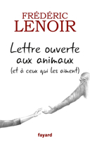 Lettre ouverte aux animaux : (et à ceux qui les aiment) /